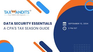 Data Security Essentials A CPAs Tax Season Guide with TaxBandits [upl. by Gish763]