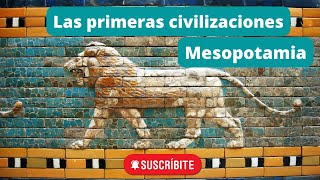 Las primeras civilizaciones Mesopotamia [upl. by Saba]