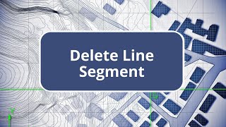 TBC  Delete Line Segment  Field Data Edition Commands [upl. by Middlesworth]