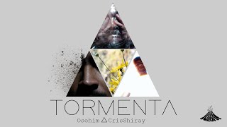 Osehim y Cris Shiray  10 TORMENTA [upl. by Kissiah]