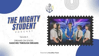 Dreams on Stage Dancing Through Dreams  Mighty Students Podcast Ep 4 [upl. by Nalek]