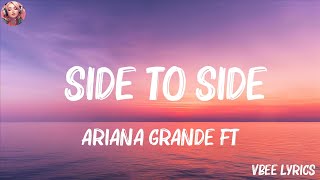 Ariana Grande ft Nicki Minaj  Side To Side Lyrics  Naughty Boy Sam Smith The Chainsmokers [upl. by Leraj]