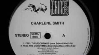 CHARLENE SMITH  FEEL THE GOODTIME NEW SCHOOL MIX stereo [upl. by Rezzani]