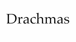 How to Pronounce Drachmas [upl. by Valina]