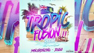 Jougo  Synchronizing Tropic Fusion Riddim [upl. by Cobby]