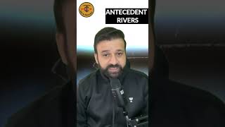 Antecedent Rivers River system Geography for Defence Exams PYQs shreeprateek cds2022 shorts [upl. by Fiel334]