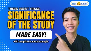 How to Write the SIGNIFICANCE OF THE STUDY  Thesis Secret Tricks [upl. by Apul]