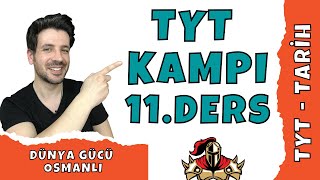 TYT Tarih Kampı  11 Ders  Dünya Gücü Osmanlı 2022  YKS [upl. by Ecinaj]