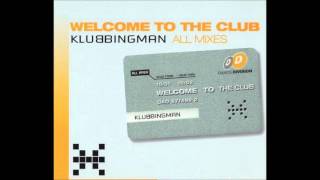 Klubbingman  Welcome To The Club Mat Silver Remix 2001 [upl. by Kaehpos]