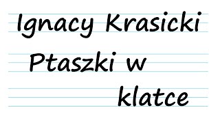 Ignacy Krasicki Ptaszki w klatce bajki dla dzieci po polsku 1080p [upl. by Alyosha]