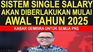 Breaking news kabar gembira single salary untuk gaji dan tunjangan PNS dan pensiunan PNS 2025 [upl. by Debbie970]