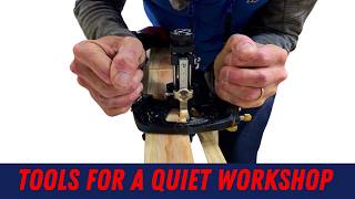 Woodworking Tools for a Quiet Workshop [upl. by Lunneta]