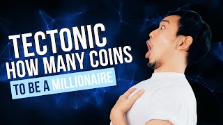 TECTONIC CRYPTO HOW MANY COINS NEEDED TO BECOME A MILLIONAIRE  PRICE PREDICTION [upl. by Tsui]