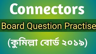 HSC  Connectors Board Question Practise Cumilla Chattagram Board 2019 with explanation [upl. by Nylrehc651]