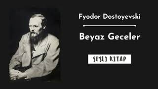 Fyodor Dostoyevski quotBeyaz gecelerquot Sesli kitap [upl. by Honniball]