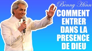 COMMENT ENTRER DANS LA PRESENCE DE DIEU  Benny Hinn en francais  Traduction Maryline Orcel [upl. by Tatianas]