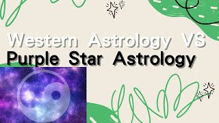 Western Astrology vs Purple Star Astrology Feng Shui Eastern Astrology Wealth [upl. by Atinet]