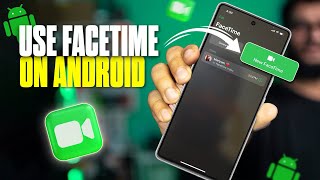 How to Use FaceTime on Android  Join FaceTime Calls from Android Devices [upl. by Brag]