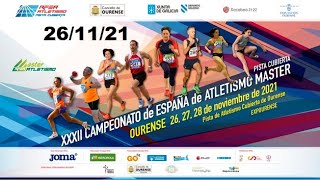 Campeonato de España Atletismo Master en Pista Cubierta Ourense Jornada tarde 27112021 [upl. by Yderf]