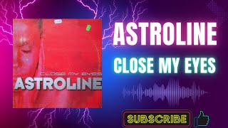 Astroline – Close My Eyes Peter Luts Remix A 2000 [upl. by Estelle]