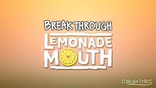 Lemonade Mouth  Breakthrough Lyrics HD [upl. by Ojadnama]