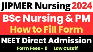 How to Fill JIPMER BSc Nursing amp Paramedical Application Form 2024  NEET Score BSc Nursing College [upl. by Concettina]