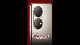 HUAWEI P50 Pro Camera Test [upl. by Winifield]