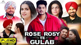 Rose Rosy Te Gulab Full Punjabi Movie  Gurnam Bhullar Mahi Sharma Pranjal Dahiya  Review amp Facts [upl. by Herrick]