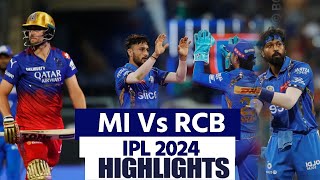 MI vs RCB IPL 2024 IPL 25 Match Highlights Mumbai Indians Vs Bengaluru Highlights  Today Match [upl. by Oidivo]