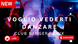 VOGLIO VEDERTI DANZARE  Club Banger Remix 2024 [upl. by Orat]