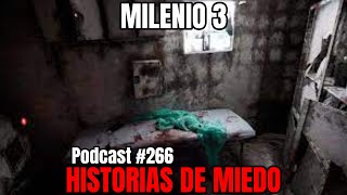 Milenio 3  Historias de miedo Podcast 266 [upl. by Assenal]