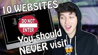 10 WEBSITES YOU SHOULD NEVER VISIT [upl. by Rastus]