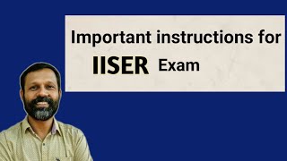 Important instructions for IISER exam [upl. by Jezabella]