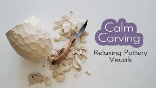 Calm Carving  No Sound Calming Pottery Visuals [upl. by Eiznyl]