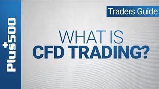 What is CFD Trading  Plus500 Traders Guide EU TRADERS [upl. by Baillie]