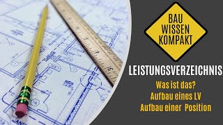 Leistungsverzeichnis LV  Was ist das  Aufbau des LVs  Aufbau einer Position  KOMPAKT ERKLÄRT [upl. by Aihpled]