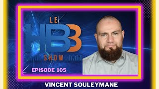 Vincent Souleymane sur son parcours son top 5 des savants et la dawah  LE HB3 SHOW 105 [upl. by Anawot]