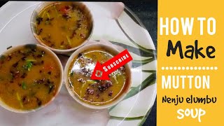 How to Mutton Nenju Elumbu soup Mutton Nenju elumbu soup Recipe in tamil  South indian Style [upl. by Darrey635]