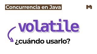 volatile en Java funcionamiento y cuándo usarlo [upl. by Cul]