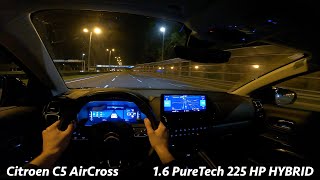 Citroen C5 AirCross 2023  Night POV amp Full review in 4K PHEV 225 HP LED Headlights test [upl. by Nasia]