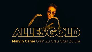 Marvin Game  Grün Zu Grau Grün Zu Lila Alles Gold Session [upl. by Yrallam]