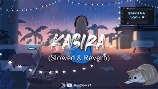 Kabira SlowedReverb  Beatflow [upl. by Ennovahs872]