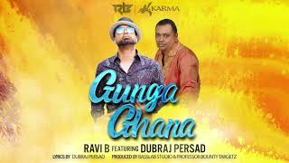 Ravi B feat Dubraj Persad Gunga Ghana [upl. by Wendall]