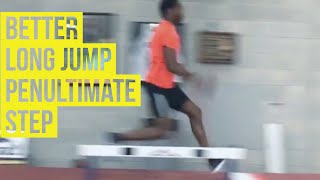 Better Long Jump  Penultimate Step [upl. by Consuelo441]