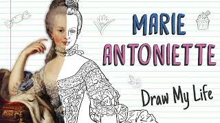 MARIE ANTOINETTE  Draw My Life [upl. by Ehgit955]