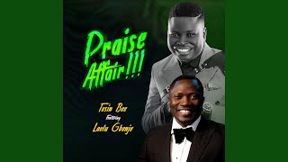 Praise Affair [upl. by Itram]