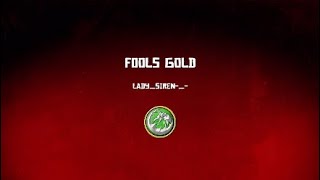 Fools Gold [upl. by Dniren]