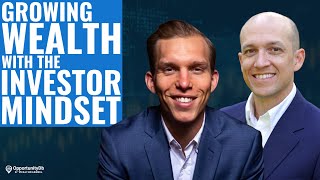 Growing Wealth With The Investor Mindset With Steven Pesavento [upl. by Eibber]