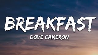 Dove Cameron  Breakfast Lyrics [upl. by Lorrimer]