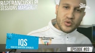 IQS  RAPFRANCUSKIPL Freestyle Sessions Marseille  03 [upl. by Anaiv]